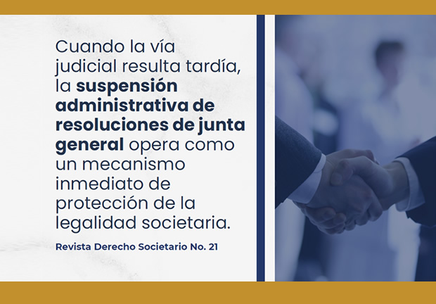 AEDS: La suspensión administrativa de resoluciones de junta general como instrumento clave del derecho societario ecuatoriano.
